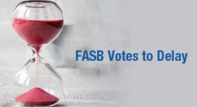 FASB Votes to Delay Effective Dates for Accounting for Leases