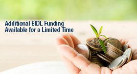 Additional EIDL Funding Available for a Limited Time